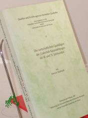 Die wirtschaftlichen Grundlagen der Grafschaft Katzenelnbogen im 14. vierzehnten und {15. fnfzehnten Jahrhundert / von Heinrich Maulhardt