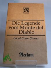 Die Legende vom Monte del Diablo : local color stories / hrsg. von Heinz Frster
