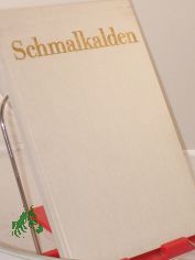 Beitrge zur politischen, wirtschaftlichen und kulturellen Entwicklung in der Stadt Schmalkalden von 1945 bis 1973 / hrsg. vom Rat d. Stadt Schmalkalden anll. d. 25. Jahrestages d. Grndung d. DDR u. d. 1100-Jahr-Feier Schmalkaldens