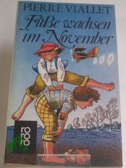 Fsse wachsen im November : Roman / Pierre Viallet. Aus d. Franz. von Annette Lallemand