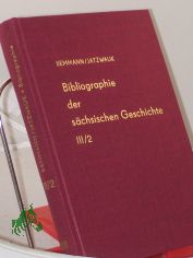 Bibliographie der schsischen Geschichte, Band III, Ortsgeschichte, Teilband 2, Die einzelnen Orte M-Z,