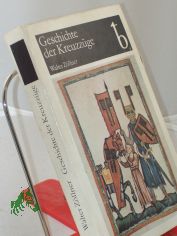 Geschichte der Kreuzzge / Walter Zllner
