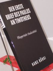 Der erste Brief des Paulus an Timotheus / erkl. von Hans Brki