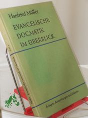 Evangelische Dogmatik im berblick /Teil 2, Anlagen, Anmerkungen und Register,  Hanfried Mller