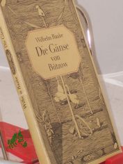 Die Gnse von Btzow : Novelle / Wilhelm Raabe. Nachw. u. Anm. von Fritz Bttger. Illustrationen von Klaus Ensikat