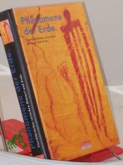 Phnomene der Erde. Unerklrliches zwischen Himmel und Erde
