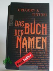 Das Buch der Namen : Thriller / Jill Gregory und Karen Tintori. Dt. von Anja Schnemann