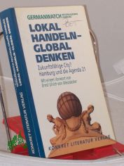 Lokal handeln - global denken. Zukunftsfhige City? Hamburg und die Agenda 21