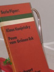 Poem vom Grnen Eck / Klaus Konjetzky. Nachw. von Martin Walser