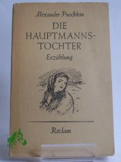 Die Hauptmannstochter / A. Seiten Puschkin. Aus d. Russ. bertr. von Arnold Boettcher