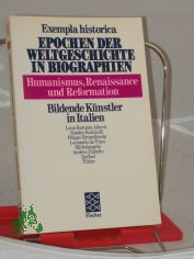 Exempla historica. - Band. 20 : Humanismus, Renaissance und Reformation. Bildende Knstler in Italien