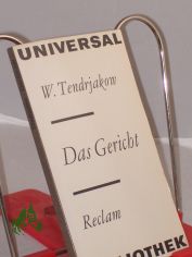 Das Gericht / Wladimir Tendrjakow. Aus d. Russ. bertr. von Corrinna u. Gottfried Wojtek