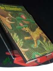 Das Dschungelbuch / Rudyard Kipling. Mit e. Geleitw. von Arnold Zweig. Autoris. u. berprfte bers. aus d. Engl. von Curt Abel-Musgrave