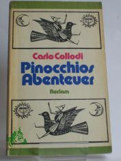 Pinocchios Abenteuer / Carlo Collodi. Aus d. Ital. bers. von Paula Goldschmidt. Illustrationen in Holzstichmanier von Rolf F. Mller