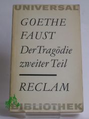 Faust : Der Tragdie zweiter Teil / Goethe