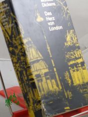 Das Herz von London : Roman / Monica Dickens. Aus d. Engl. bers. v. Peter de Mendelssohn ; Erich Fetter