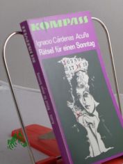 Rtsel fr einen Sonntag / Ignacio Cardenas Acuna. Illustrationen von Sabine Kahane. Aus d. Kuban. ins Dt. bertr. von Hans-Otto Dill