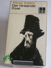 Der hinkende Frst / Alexej Tolstoi. Aus d. Russ. bers. von Ruth Elisabeth Riedt