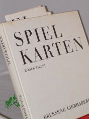 Spielkarten / Roger Tilley. Die bers. aus d. Engl. besorgte Erika Schindel