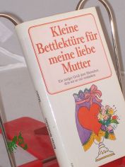 Kleine Bettlektre fr die liebe Mutter