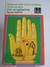 Die englische Spanierin : Erzhlungen / Miguel de Cervantes Saavedra. Aus d. Span. bers. von Konrad Thorer