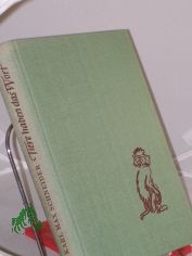 Tiere haben das Wort : Geschichten aus d. Leipziger Zoo / Karl Max Schneider. Hrsg. von Ingeborg v. Einsiedel. Mit e. Vorw. von Heinrich Dathe. Textzeichn. von Heinz Rammelt