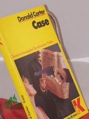 Case / Donald Carter. bers. von Rainer Schmidt