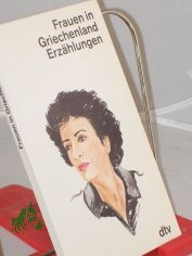 Frauen in Griechenland : Erzhlungen / hrsg. von Maria Bogdanou ...