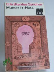 Motten im Nerz / Erle Stanley Gardner. Aus d. Amerikan. bers. von Eva Grtner