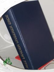 Alle Lnder unserer Erde : Lexikon der Staaten, Stdte und Landschaften / Autoren u. Mitarb. Peter Gbel ... bers. aus d. Engl. Ingrid Frieling ...