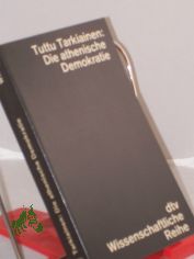 Die athenische Demokratie / Tuttu Tarkiainen. Aus d. Finn. bers. von Rita hquist.