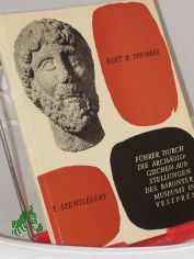 Fhrer durch die archologischen Sammlungen des Bakonyer Museums in Veszprm : Urzeit-Rmerzeit / Edit B. Thomas ; Tihamr Szentlleky