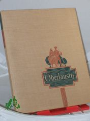 Oberlausitz / Oskar Schwr ; Karl Czok. Fotografiert von Gnther Heidisch-Becker u.a.