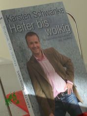 Heiter bis wolkig : Blitzgescheites und Kurioses ber das Wetter / Karsten Schwanke mit Heike Rosbach