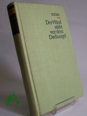 Der Wind stirbt vor dem Dschungel : Roman / Harry Thrk. Illustrationen: Otto Bertl