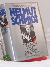 Helmut Schmidt : Mensch u. Macher / Mainhardt Graf von Nayhau