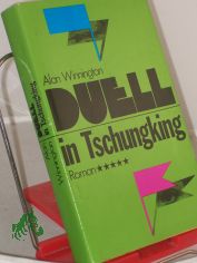 Duell in Tschungking : Roman / Alan Winnington. Aus d. Engl. bers. von Elga Abramowitz