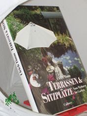 Terrassen & Sitzpltze : vom Wohnen im Garten / Ulrich Timm. Unter Mitarb. von Hannelore Timm. Vorw. von Rosemary Verey