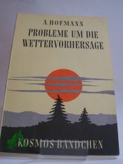 Probleme um die Wettervorhersage / Alfred Hofmann