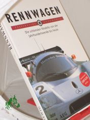 Rennwagen - Die schnsten Modelle von der Jahrhundertwende bis heute