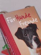 Fr Hundefreunde / hrsg. von Nina Sandmann