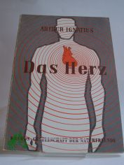 Das Herz / Arthur Ignatius