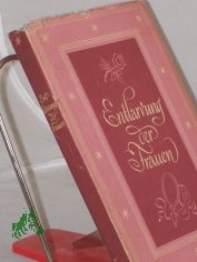 Entlarvung der Frauen : Aphorismen erz., von Freude, Schnheit u. Liebe / Hans Kades ; Ren Prvot. Ausgew., bers. u. zsgest. von. Illustrationen: Eva Schimmer
