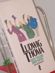 Josef Filsers Briefwexel / Ludwig Thoma