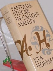 Fantasiestcke in Callots Manier : Bltter aus d. Tagebuch e. reisenden Enthusiasten / E. T. A. Hoffmann. Mit e. Vorrede von Jean Paul