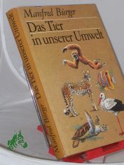Das Tier in unserer Umwelt / Manfred Brger. Zeichn. von Reiner Zieger