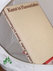 Kunst in Hansestdten / Nikolaus u. Rosemarie Zaske. Zeichn.: Hans-Ulrich Herold