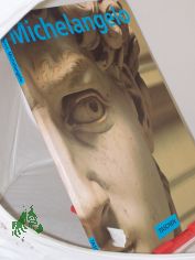 Michelangelo : 1475 - 1564 / Gilles Neret. bers.: Andreas Riehle