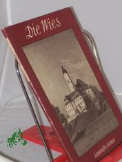 Die Wies : Ein Meisterwerk des deutschen Rokoko / Mit 37 Aufnahmen von Walter Mller-Grah. Text: Adolf Heckel