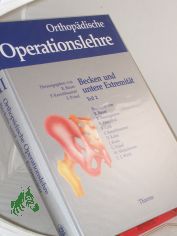 Orthopdische Operationslehre.: Band. 2/II. Becken und untere Extremitt||2. / Bearb. von R. Bauer ... Abb. in Einzeldarst. von G. Spitzer ...